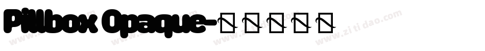 Pillbox Opaque字体转换